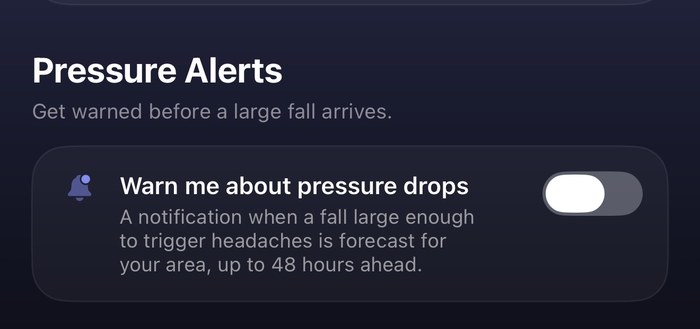 Pressure Alerts: warn me about pressure drops, up to 48 hours ahead.